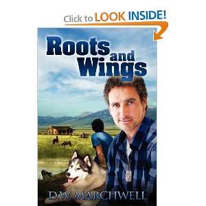  Roots and Wings [Paperback] D.W. Marchwell Books