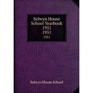  Selwyn House School Yearbook 1951. 1951 Selwyn House 