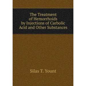   of Carbolic Acid and Other Substances Silas T. Yount Books