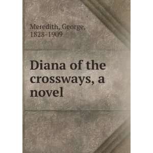  Diana of the crossways, a novel George, 1828 1909 