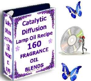 160 Catalytic Lamp fragrance Oil Recipes   Book on CD  