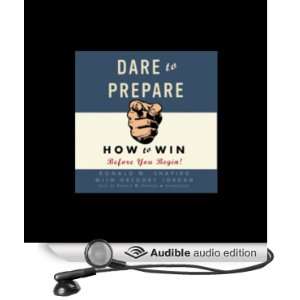 Dare to Prepare How to Win before You Begin [Unabridged] [Audible 