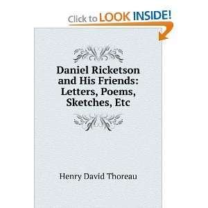  Daniel Ricketson and His Friends Letters, Poems, Sketches 