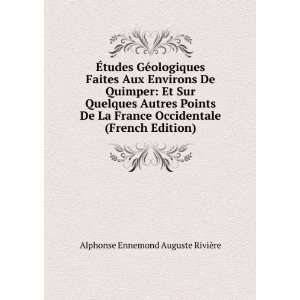   De La France Occidentale (French Edition) Alphonse Ennemond Auguste