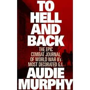  To Hell and Back [Hardcover] Audie Murphy Books