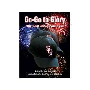  Chicago White Sox Go Go Glory Book