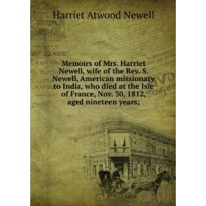   , Nov. 30, 1812, aged nineteen years; Harriet Atwood Newell Books