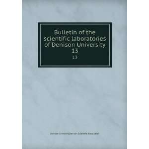   Denison University. 13 Denison Scientific Association Denison