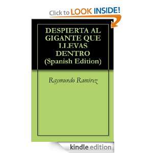 DESPIERTA AL GIGANTE QUE LLEVAS DENTRO (Spanish Edition) Raymundo 