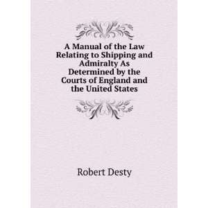   by the Courts of England and the United States Robert Desty Books