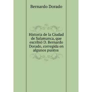   Bernardo Dorado, corregida en algunos puntos . Bernardo Dorado Books