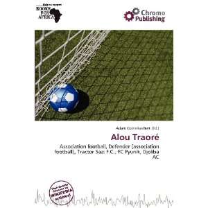  Alou Traoré (9786136603728) Adam Cornelius Bert Books