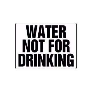  WATER NOT FOR DRINKING 10 x 14 Adhesive Dura Vinyl Sign 