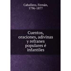  Cuentos, oraciones, adivinas y refranes populares Ã 