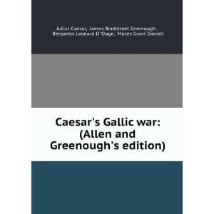 Caesars Gallic war (Allen and Greenoughs edition) James Bradstreet 