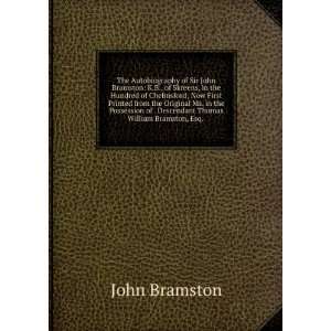   of . Descendant Thomas William Bramston, Esq. . John Bramston Books