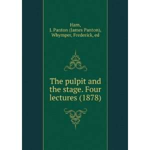   Panton (James Panton), Whymper, Frederick, ed Ham Books