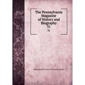  The Pennsylvania Magazine of History and Biography. 31 