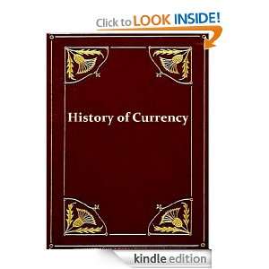 The History of Currency, 1252 to 1896, Second Edition [Illustrated 