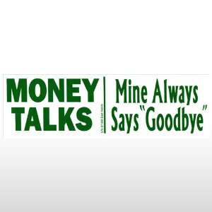  247 Money Talks Bumper Sticker Toys & Games