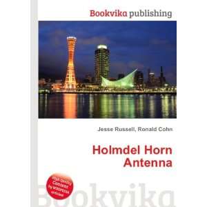 Holmdel Horn Antenna Ronald Cohn Jesse Russell  Books