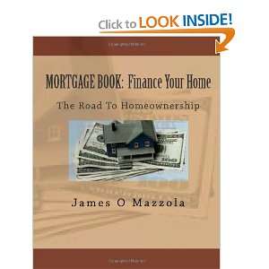    The Road To Homeownership (9781456538033) James O Mazzola Books