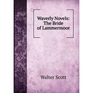   Novels The Bride of Lammermoor Walter Scott  Books