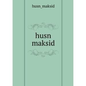 husn maksid husn_maksid  Books