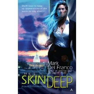 Skin Deep (Laura Blackstone, Book 1) by Mark Del Franco (Jul 28, 2009)