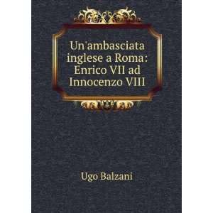   VII Ad Innocenzo VIII (Anno 1487). (Latin Edition) Ugo Balzani Books