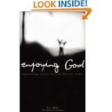 Enjoying God Experiencing Intimacy With the Heavenly Father by S. J 