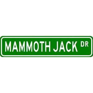  MAMMOTH JACK Street Sign ~ Custom Street Sign   Aluminum 