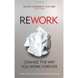    Change The Way You Work Forever [Paperback] Jason Fried Books