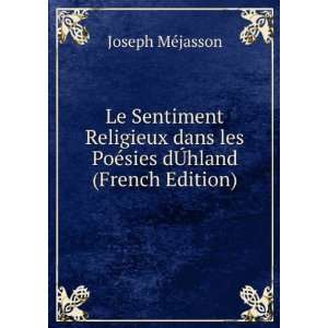   les PoÃ©sies dÃ?hland (French Edition) Joseph MÃ©jasson Books