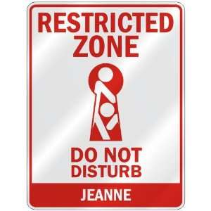   RESTRICTED ZONE DO NOT DISTURB JEANNE  PARKING SIGN 