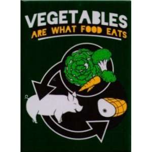  Vegetables Are What Food Eats Magnet SM4096 Kitchen 