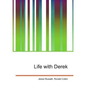 Life with Derek Ronald Cohn Jesse Russell Books
