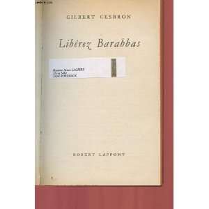 Libérez Barabbas Cesbron Gilbert  Books
