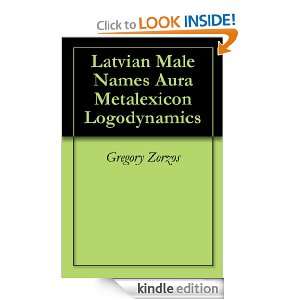Latvian Male Names Aura Metalexicon Logodynamics Gregory Zorzos 