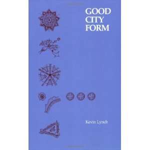  Good City Form [Paperback] Kevin Lynch Books