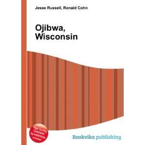 Ojibwa, Wisconsin Ronald Cohn Jesse Russell  Books