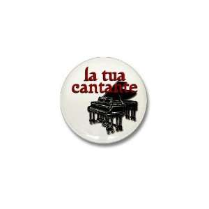  La Tua Cantante. Music Mini Button by  Patio 