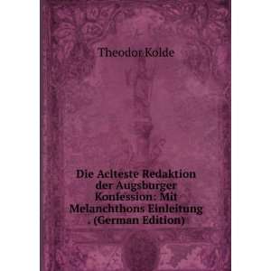   Mit Melanchthons Einleitung . (German Edition) Theodor Kolde Books
