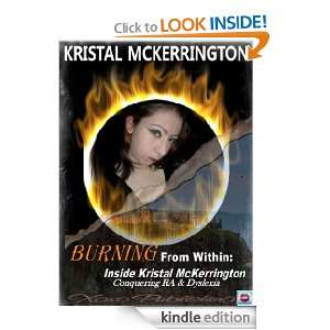 Burning from Within Inside Kristal McKerrington Conquering RA 