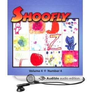  Shoofly, Vol. 4, No. 4 An Audiomagazine for Children 