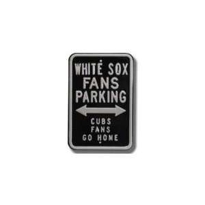  White Sox Fans Parking   Cubs Fans Go Home Steel Parking 