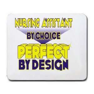  Nursing Assistant By Choice Perfect By Design Mousepad 