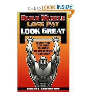  Build Muscle Lose Fat Look Great Everything You Need to 