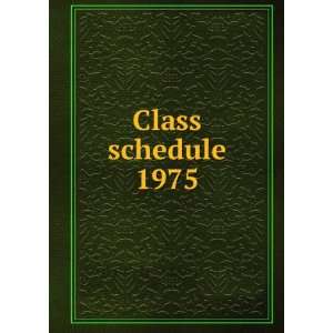 Class schedule. 1975 BYU Salt Lake Center,Brigham Young 