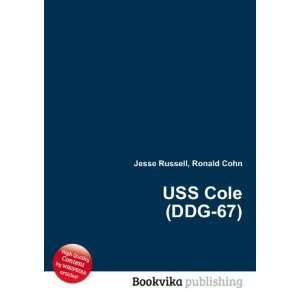  USS Cole (DDG 67) Ronald Cohn Jesse Russell Books